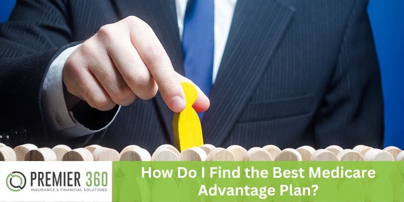 How Do I Find the Best Medicare Advantage Plan