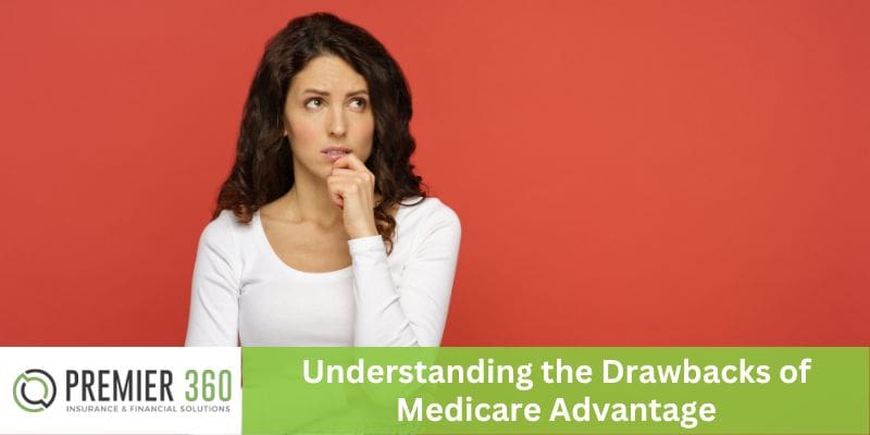 Understanding the Drawbacks of Medicare Advantage