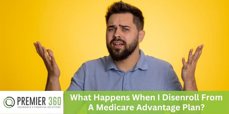 What Happens When I Disenroll From A Medicare Advantage Plan