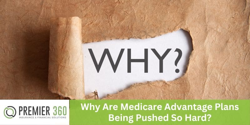 Why Are Medicare Advantage Plans Being Pushed So Hard